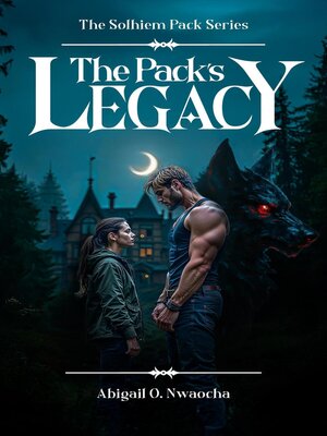 cover image of The Pack's Legacy--A Clean Wolf Shifter Romance